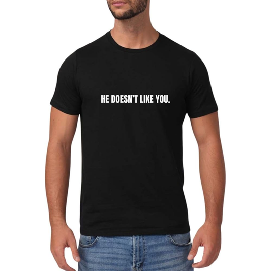 He Doesn't Like You Tee